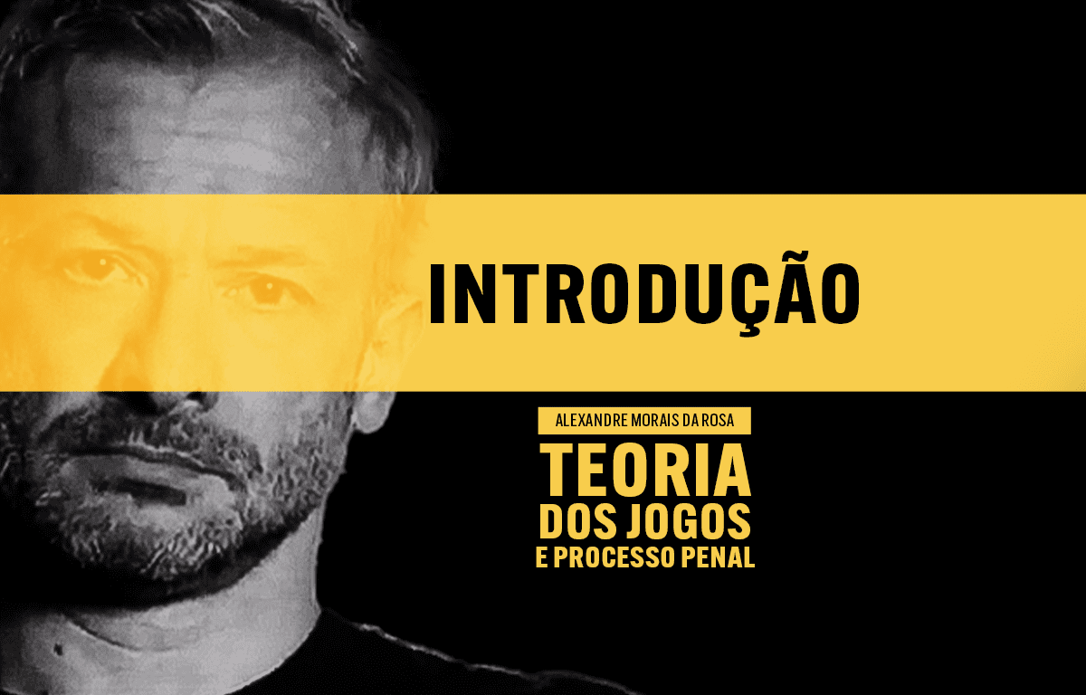 Introdução - Teoria dos Jogos e Processo Penal