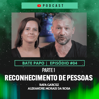 Reconhecimento de Pessoas com Rafaela Garcez e Alexandre Morais da Rosa