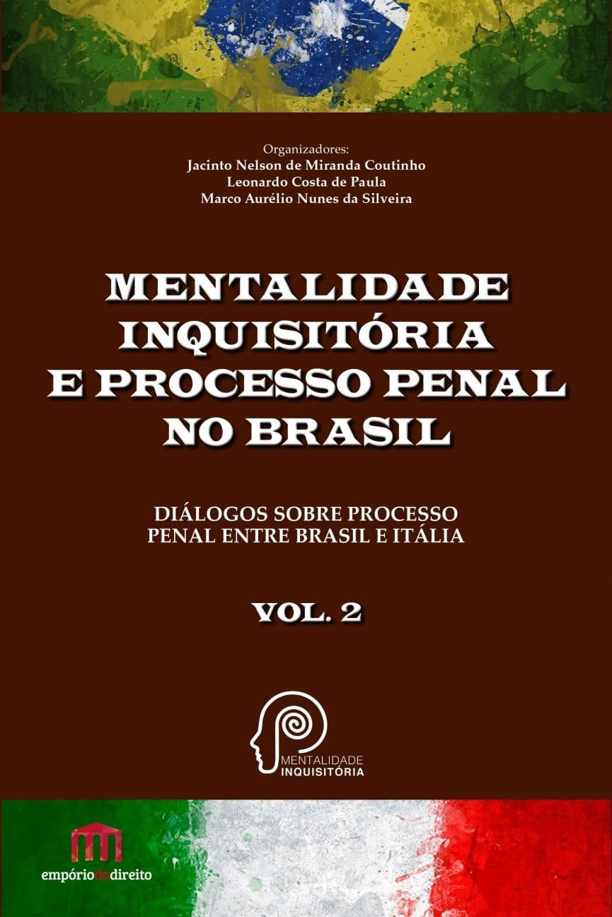 Mentalidade Inquisitória e Processo Penal no Brasil: Diálogos Sobre Processo Penal Entre Brasil e Itália (Volume 2) Capa comum 18 abril 2017