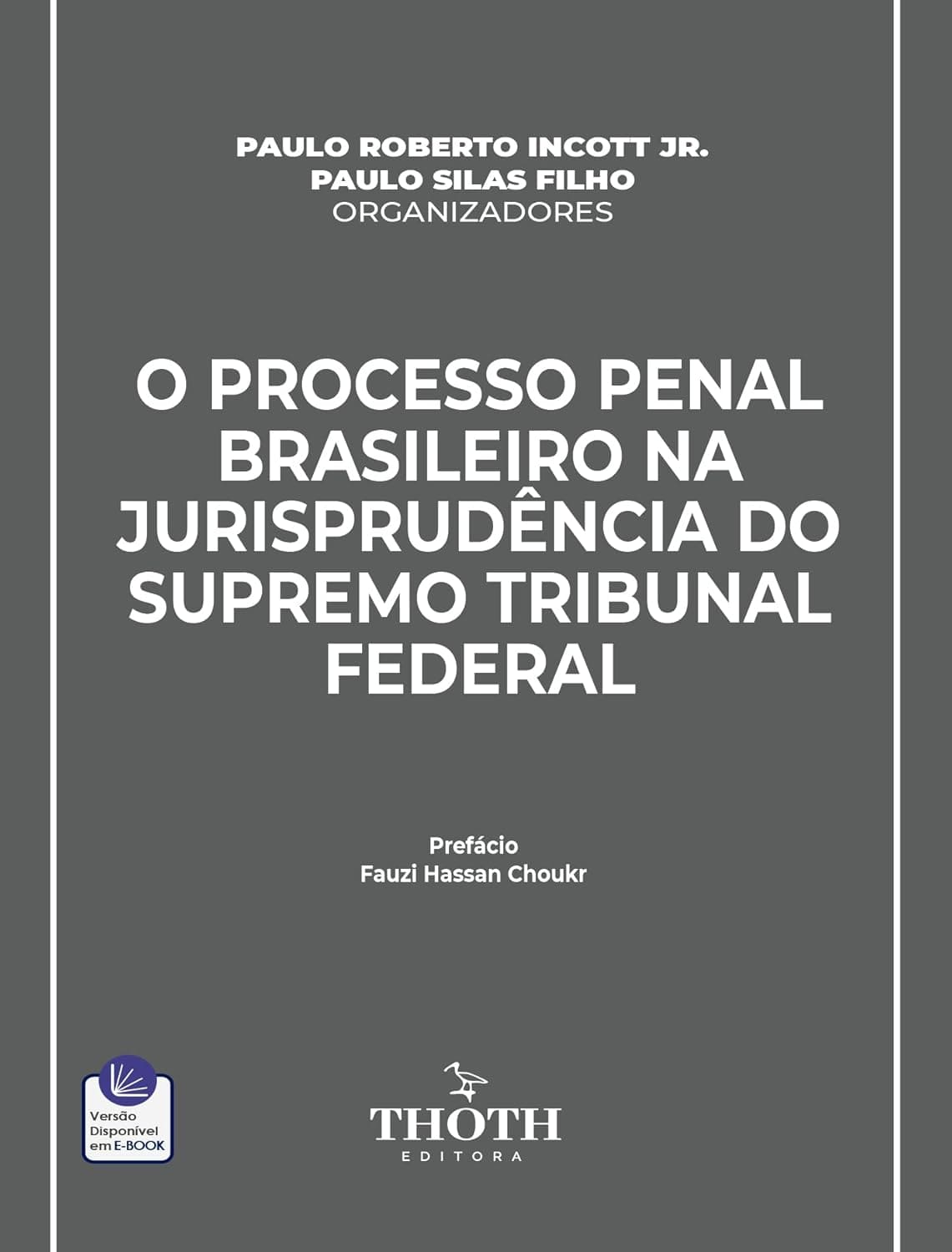 PROCESSO PENAL BRASILEIRO NA JURISPRUDÊNCIA DO SUPREMO TRIBUNAL FEDERAL eBook Kindle