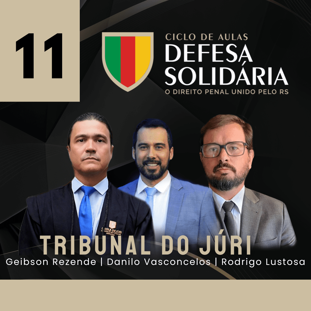 11 - Painel: Tribunal do Júri - Defesa Solidária