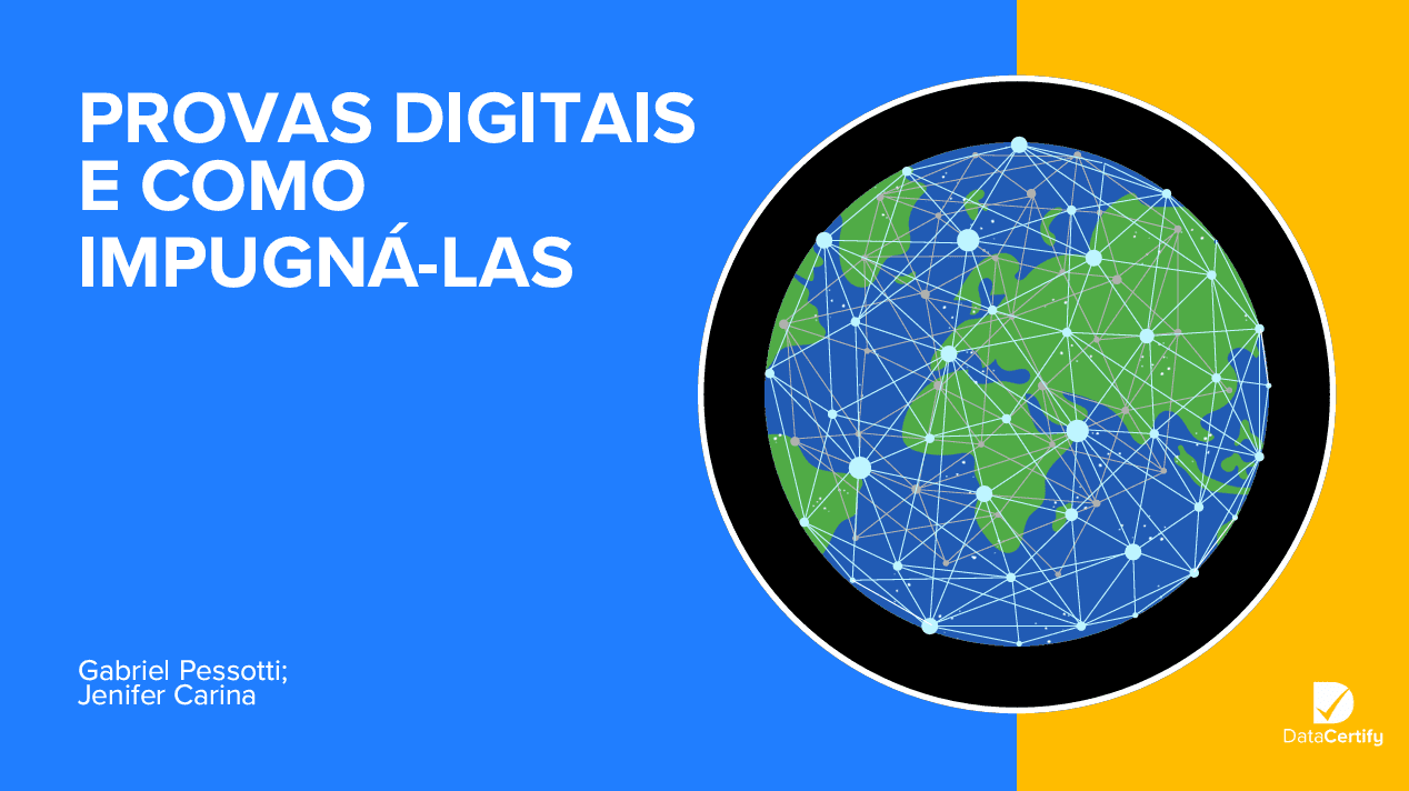 Provas Digitais e como Impugná-las de Gabriel Pessotti e Jenifer Carina