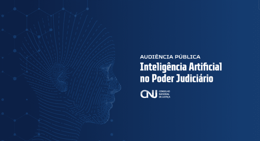 26/9 - Audiência Pública – Inteligência Artificial no Poder Judiciário