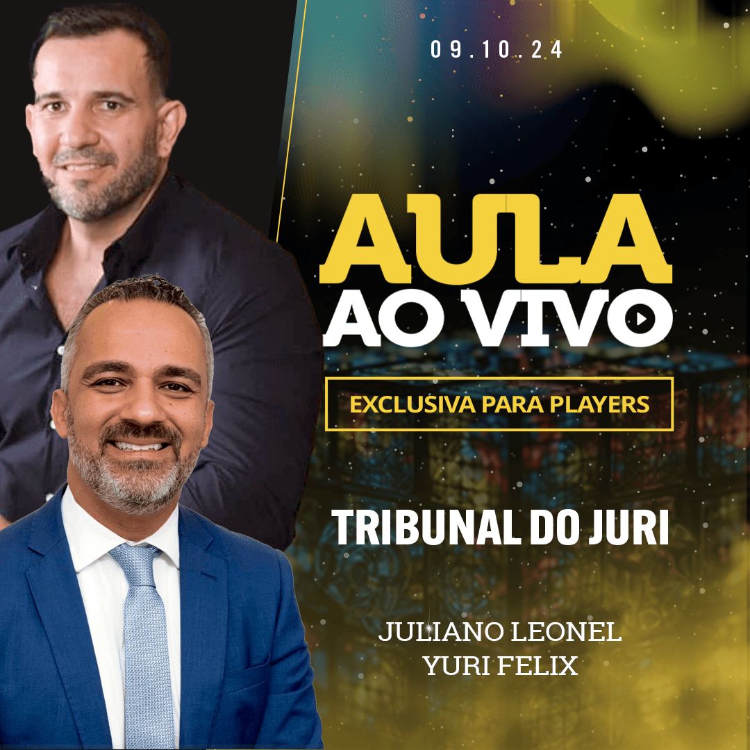 9/10 Tribunal do Juri com os experts Juliano Leonel e Yuri Felix